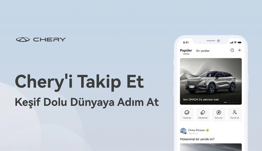 Chery, Yenilikçi Mobil Uygulaması ile Satış Sonrası Hizmetlerde Yeni Bir Dönem Başlatıyor!
